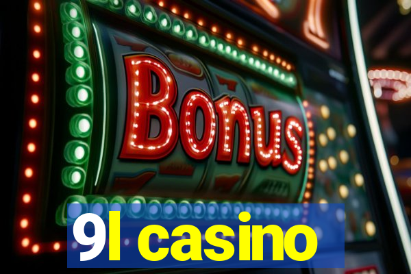 9l casino